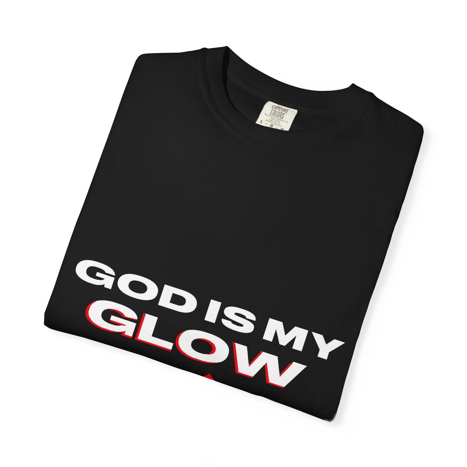 "God is My Glow Up" StreetReady Motivational T-Shirt, Inspirational Tee, Casual Wear, Gift for Him/Her, Spiritual Apparel, Everyday Comfort