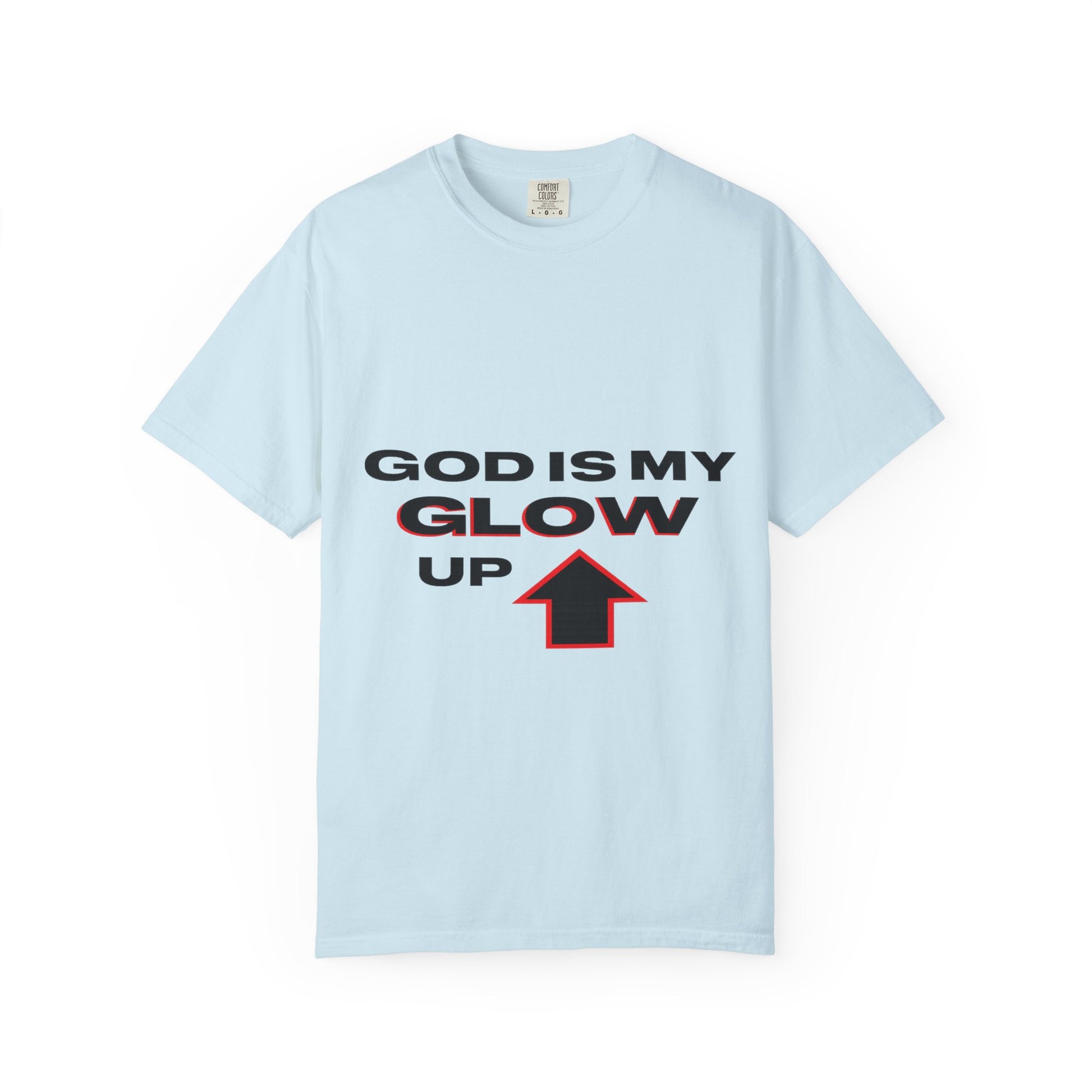 "God is My Glow Up" StreetReady Motivational T-Shirt, Inspirational Tee, Casual Wear, Gift for Him/Her, Spiritual Apparel, Everyday Comfort