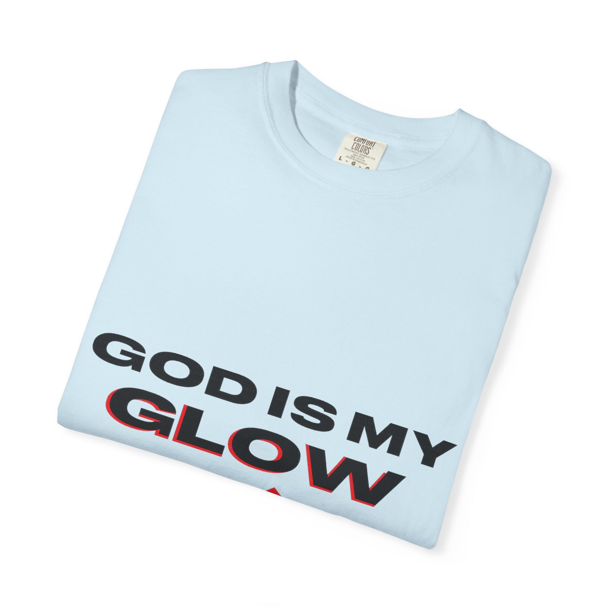 "God is My Glow Up" StreetReady Motivational T-Shirt, Inspirational Tee, Casual Wear, Gift for Him/Her, Spiritual Apparel, Everyday Comfort