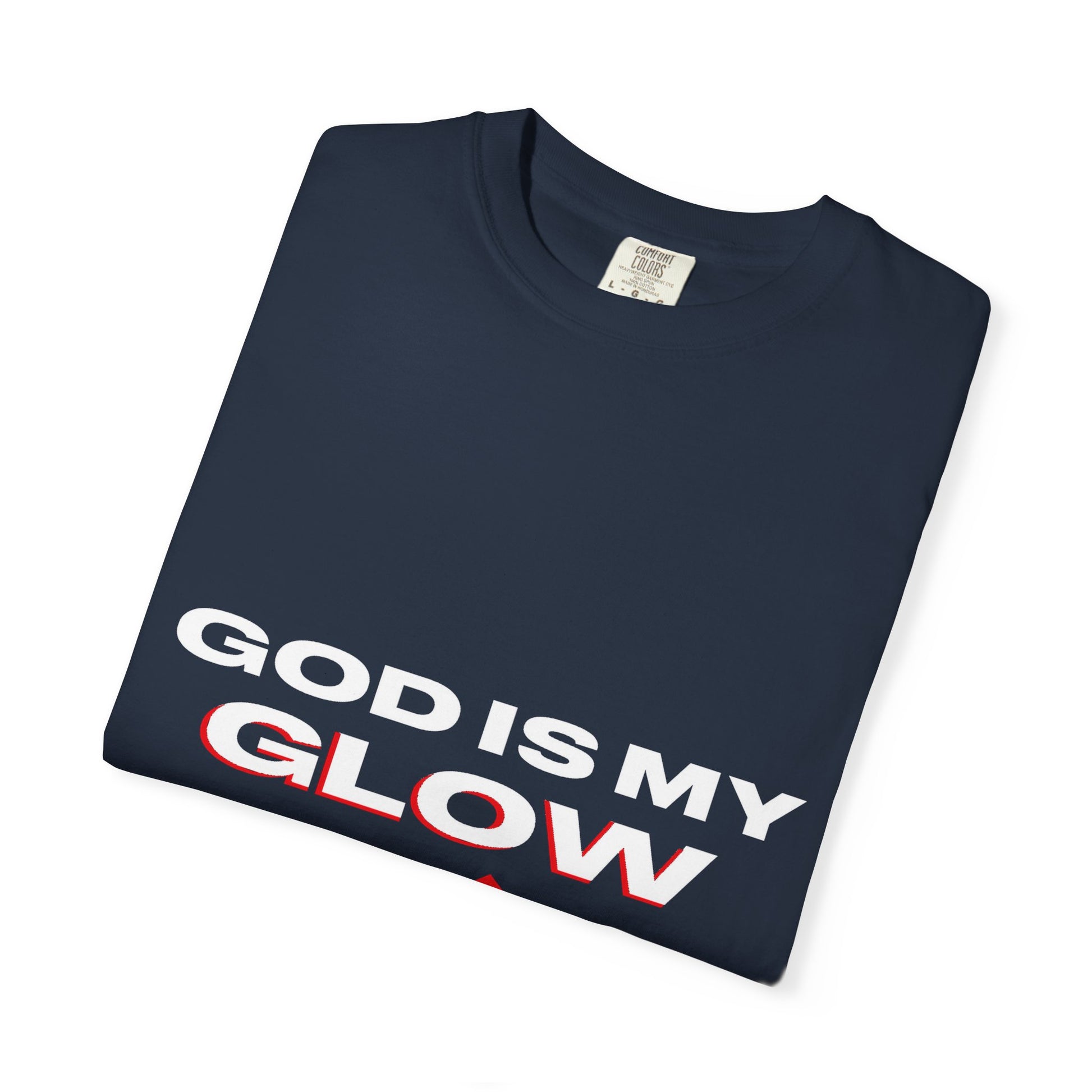 "God is My Glow Up" StreetReady Motivational T-Shirt, Inspirational Tee, Casual Wear, Gift for Him/Her, Spiritual Apparel, Everyday Comfort