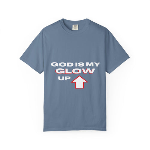 "God is My Glow Up" StreetReady Motivational T-Shirt, Inspirational Tee, Casual Wear, Gift for Him/Her, Spiritual Apparel, Everyday Comfort