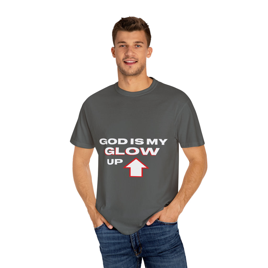 "God is My Glow Up" StreetReady Motivational T-Shirt, Inspirational Tee, Casual Wear, Gift for Him/Her, Spiritual Apparel, Everyday Comfort