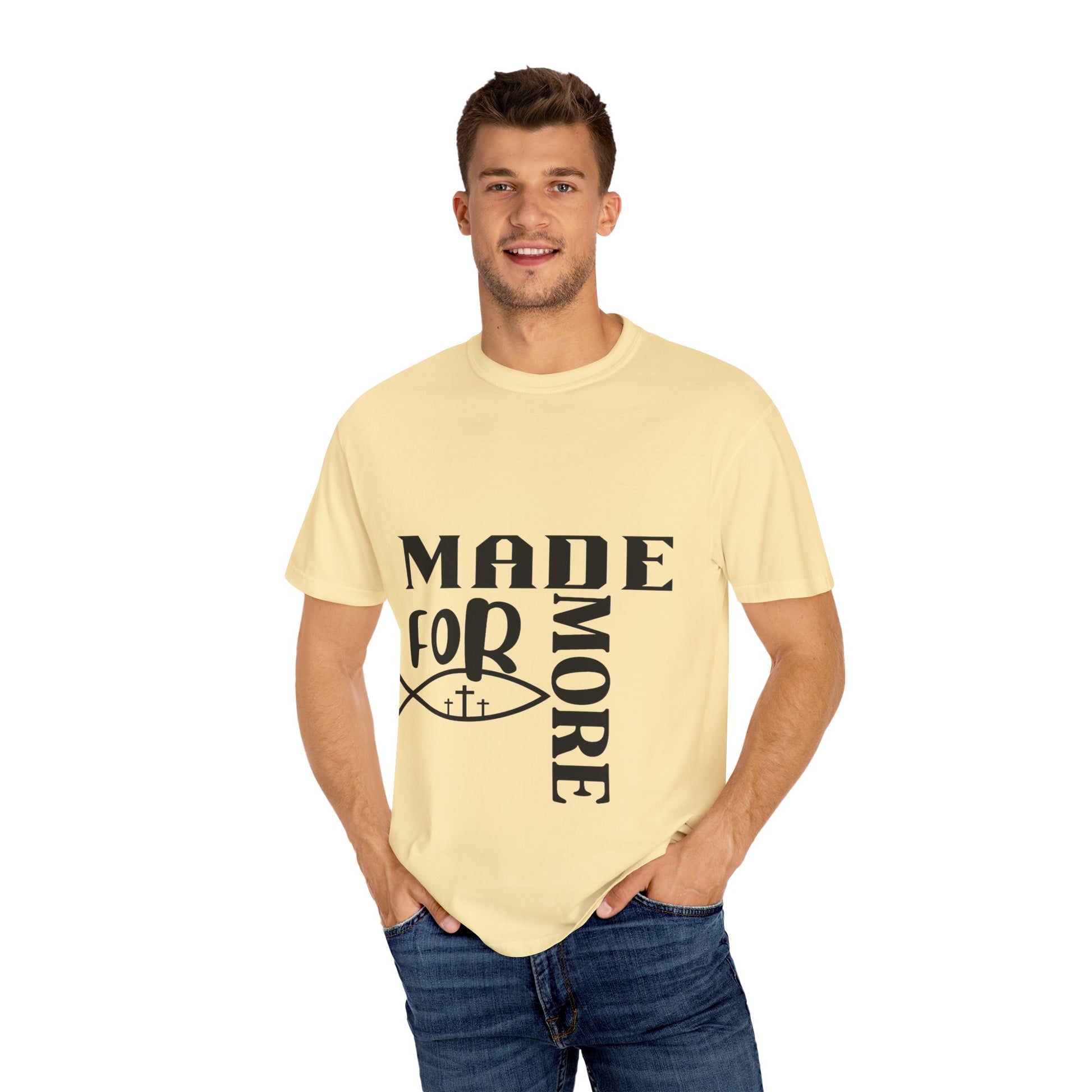“Made for More” Faith-Inspired Garment-Dyed T-Shirt | Casual Tees, Christian Apparel, Everyday Wear, Gift for Believers, Inspirational