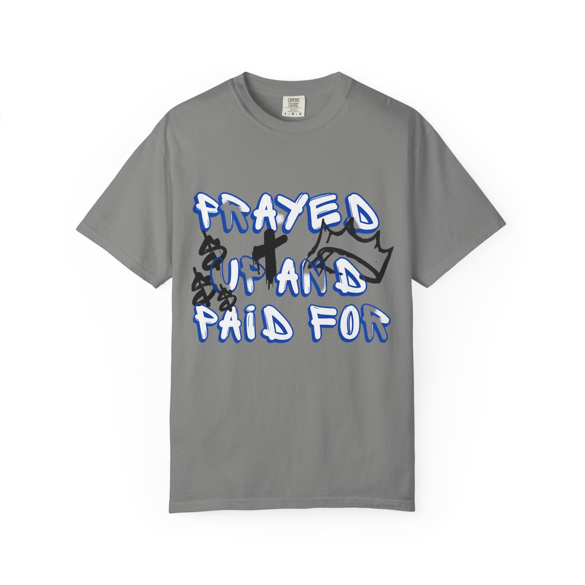 AARQ StreetReady Collection Prayed Up and Paid For T-Shirt, Garment-Dyed Tee